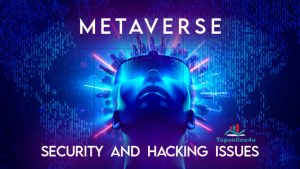 Metaverse Protection Issues.