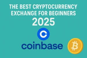 best cryptocurrency exchange for beginners 2025
