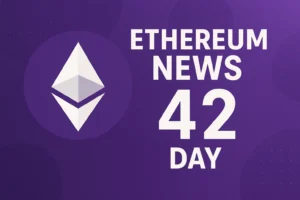 Ethereum (ETH) News 42 Day