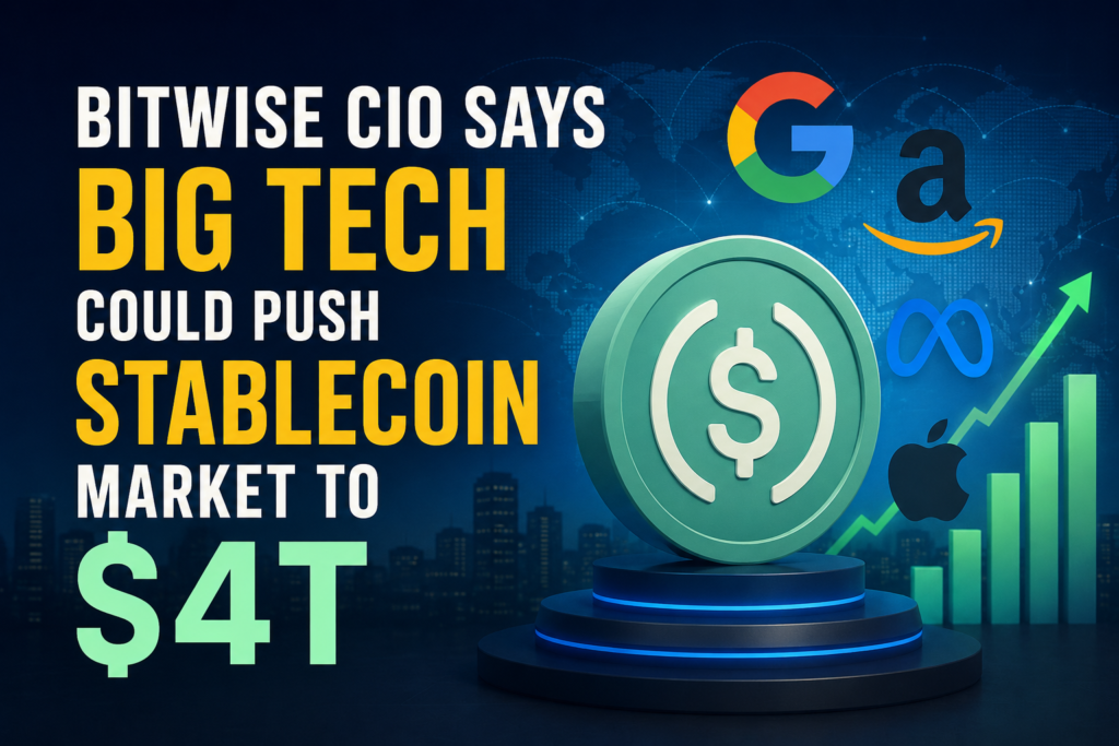 Big Tech Could Drive $4T Stablecoin Boom Bitwise CIO